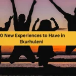 10 New Experiences to Have in Ekurhuleni- Fun For Everyone