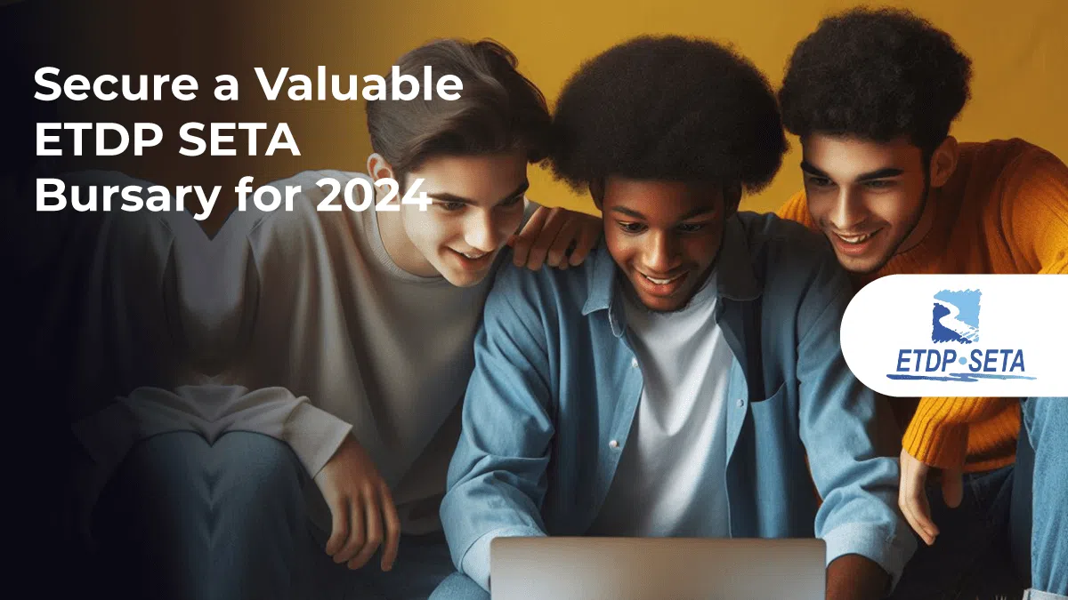 Secure a Valuable ETDP SETA Bursary for 2024 50 Secure a Valuable ETDP SETA Bursary for 2024