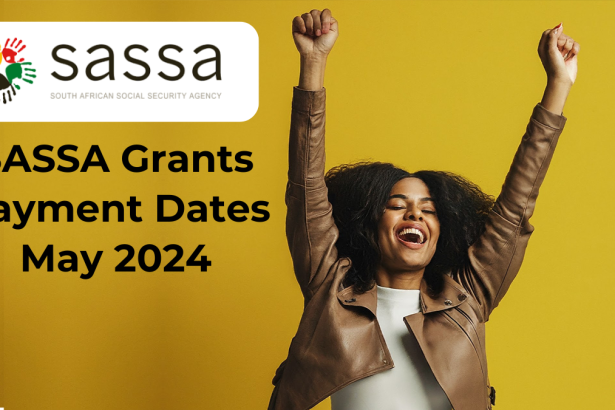 SASSA Social Grants Payment Dates for May 2024