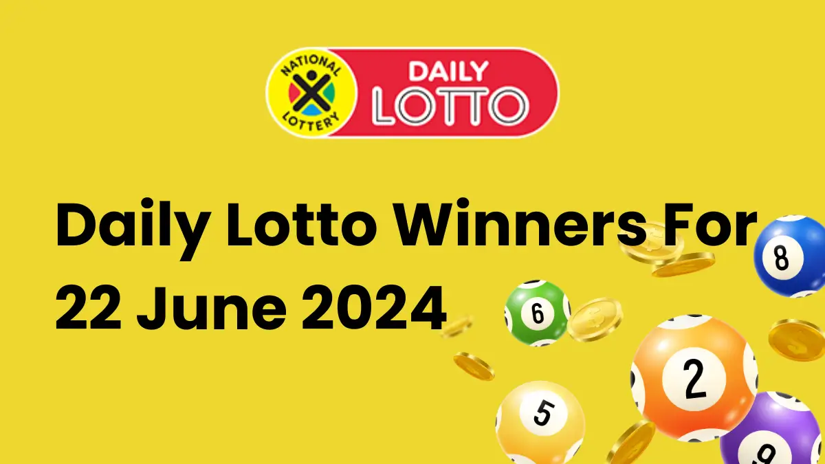 Congratulations to The Daily Lotto Winners For 22 June 2024