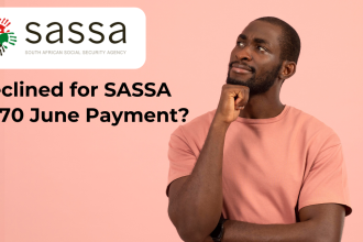Declined for SASSA R370 June Payment?