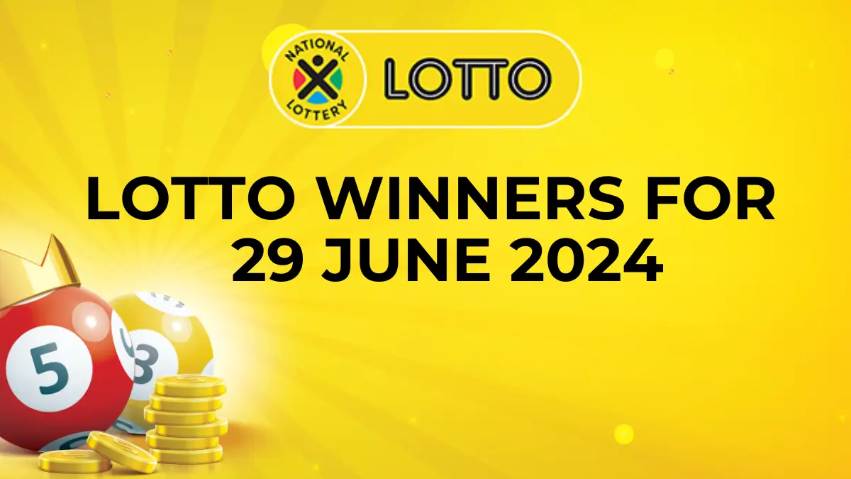 Congratulations To The Lotto Winners For 29 June 2024