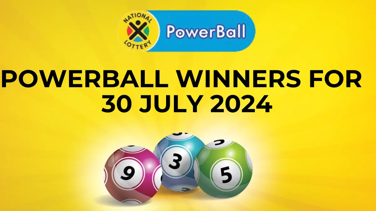 Congratulations to The Powerball Winners for 30 July 2024