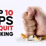Top 10 Tips on How to Stop Smoking