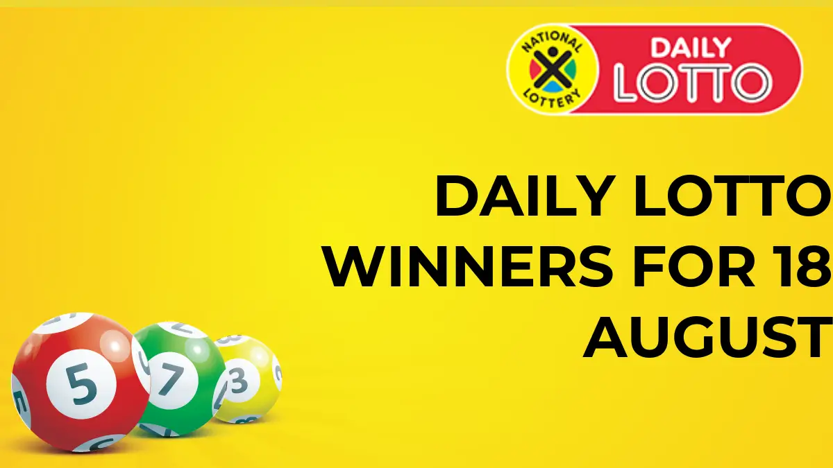 Congratulations for the Daily Lotto Winners for 18 August 2024