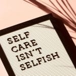The Importance of Self-Care and How To Practice It