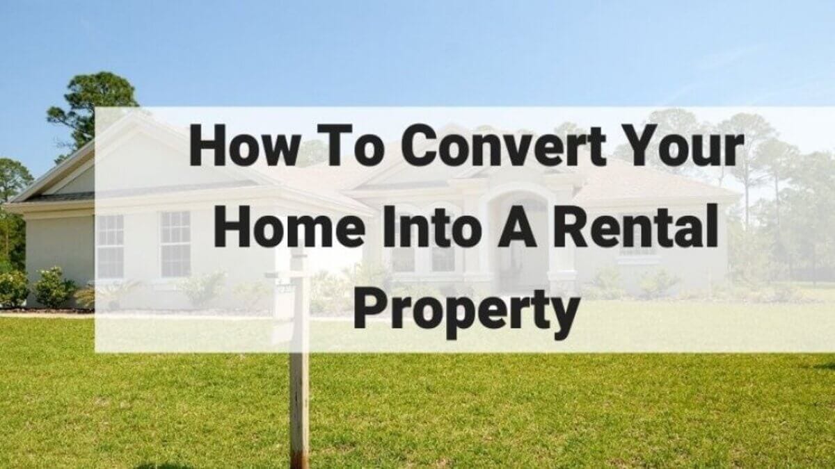 How to Turn Your Home into a Rental Property: A Step-by-Step Guide