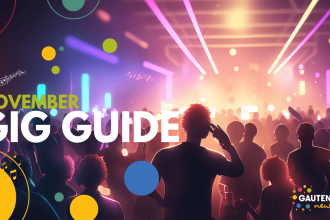 Monthly Gig Guide for Upcoming Events in Gauteng in November
