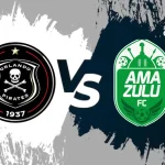 Orlando Pirates Vs AmaZulu - Predictions, Betting Tips, H2H, Kick Off