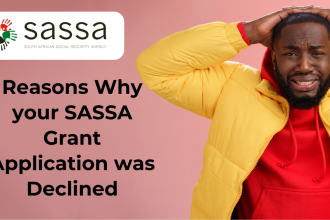 Reasons Why your SASSA Grant Application was Declined