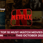Top 10 Must-Watch Movies on Netflix This October 2024