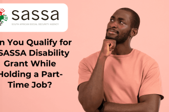 Can You Qualify for a SASSA Disability Grant While Holding a Part-Time Job?