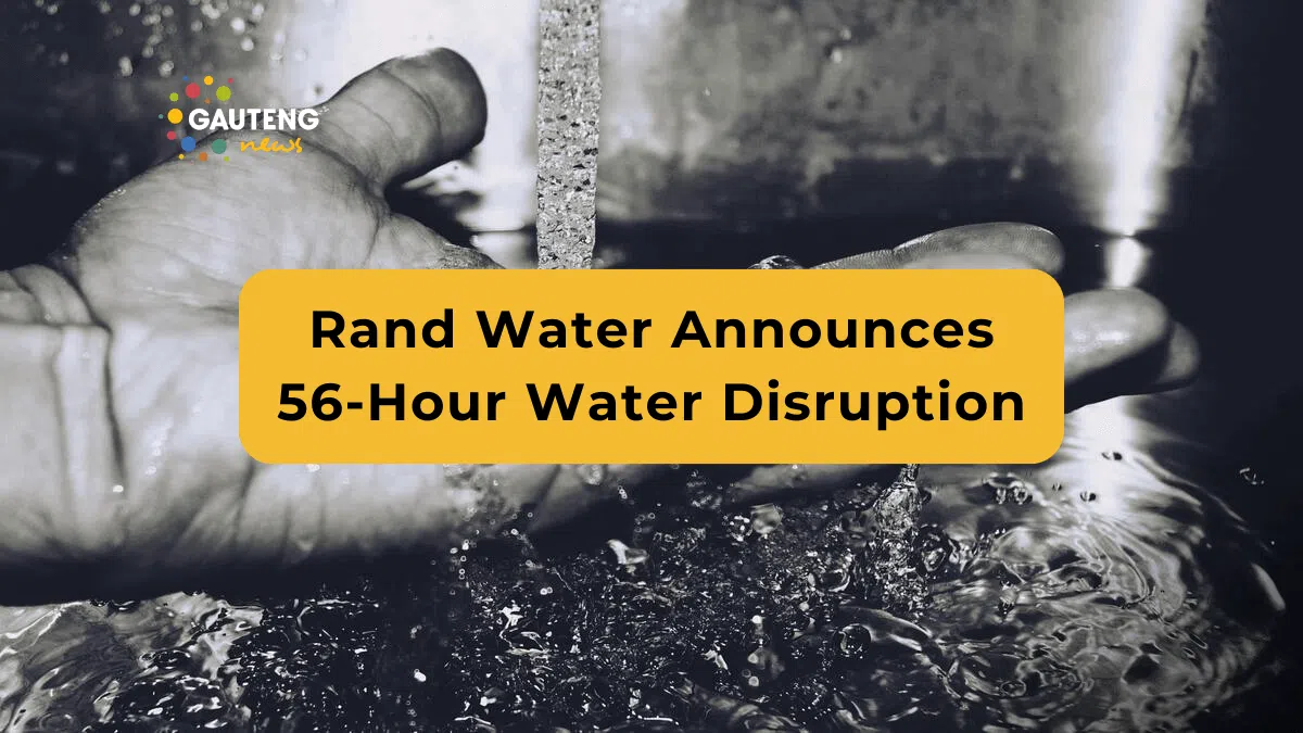 Rand Water Announces 56-Hour Water Disruption in Joburg to Support City Power’s Mondeor Substation Expansion