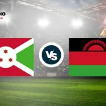 Burundi vs Malawi - Predictions, Betting Tips, H2H, Team News