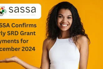SASSA Confirms Early SRD Grant Payments for December 2024