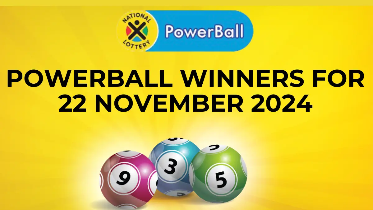 Congratulations to The Powerball Winners for 22 November 2024