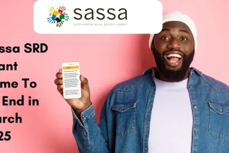 Sassa SRD Grant Come To An End: Full Payment Schedule Until March 2025 Confirmed