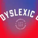 University of Dyslexic Thinking Launches to Celebrate and Develop Dyslexic Talents Worldwide