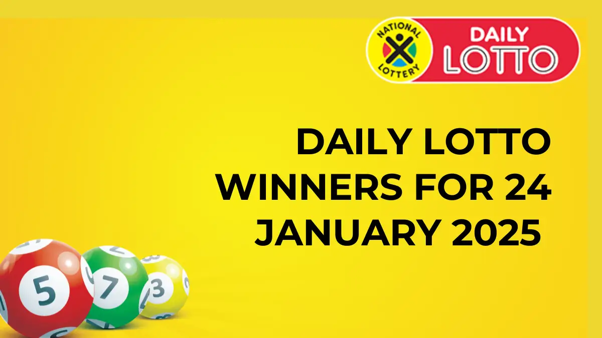 Congratulations to the Daily Lotto Winners for 24 January 2025