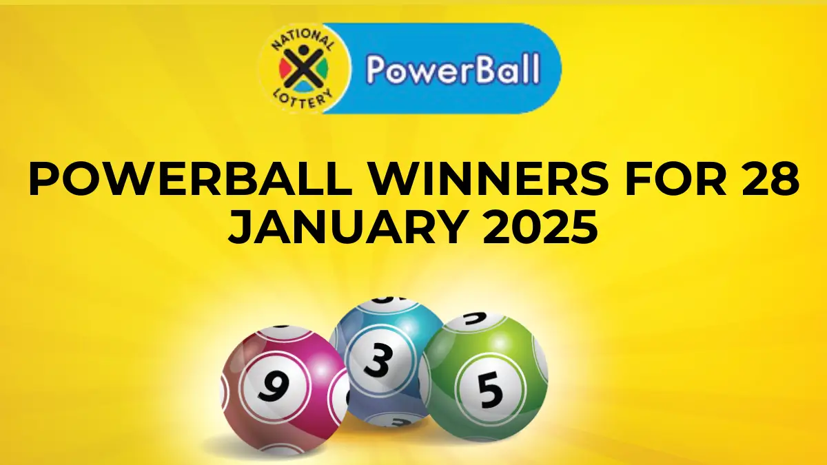 POWERBALL RESULTS: Congratulations to the Powerball Winners for 28/01/2025