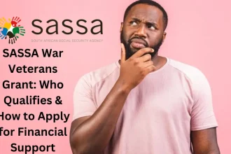 SASSA War Veterans Grant: Who Qualifies & How to Apply for Financial Support
