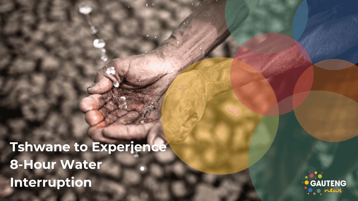 Parts of Tshwane to Experience 8-Hour Water Interruption on Thursday, 3 April 2025