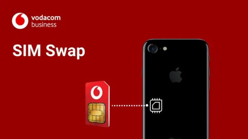 How to Do A Sim Swap on Vodacom: A Step-by-Step Guide