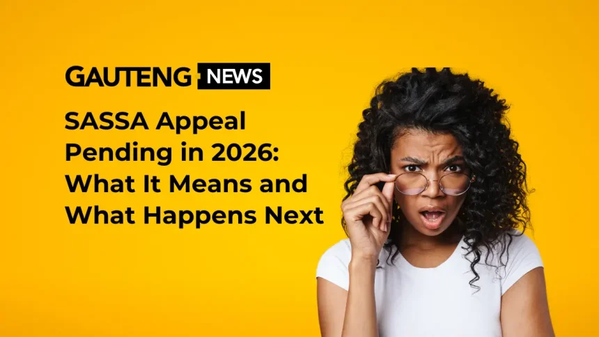 SASSA Appeal Pending in 2026: What It Means and What Happens Next